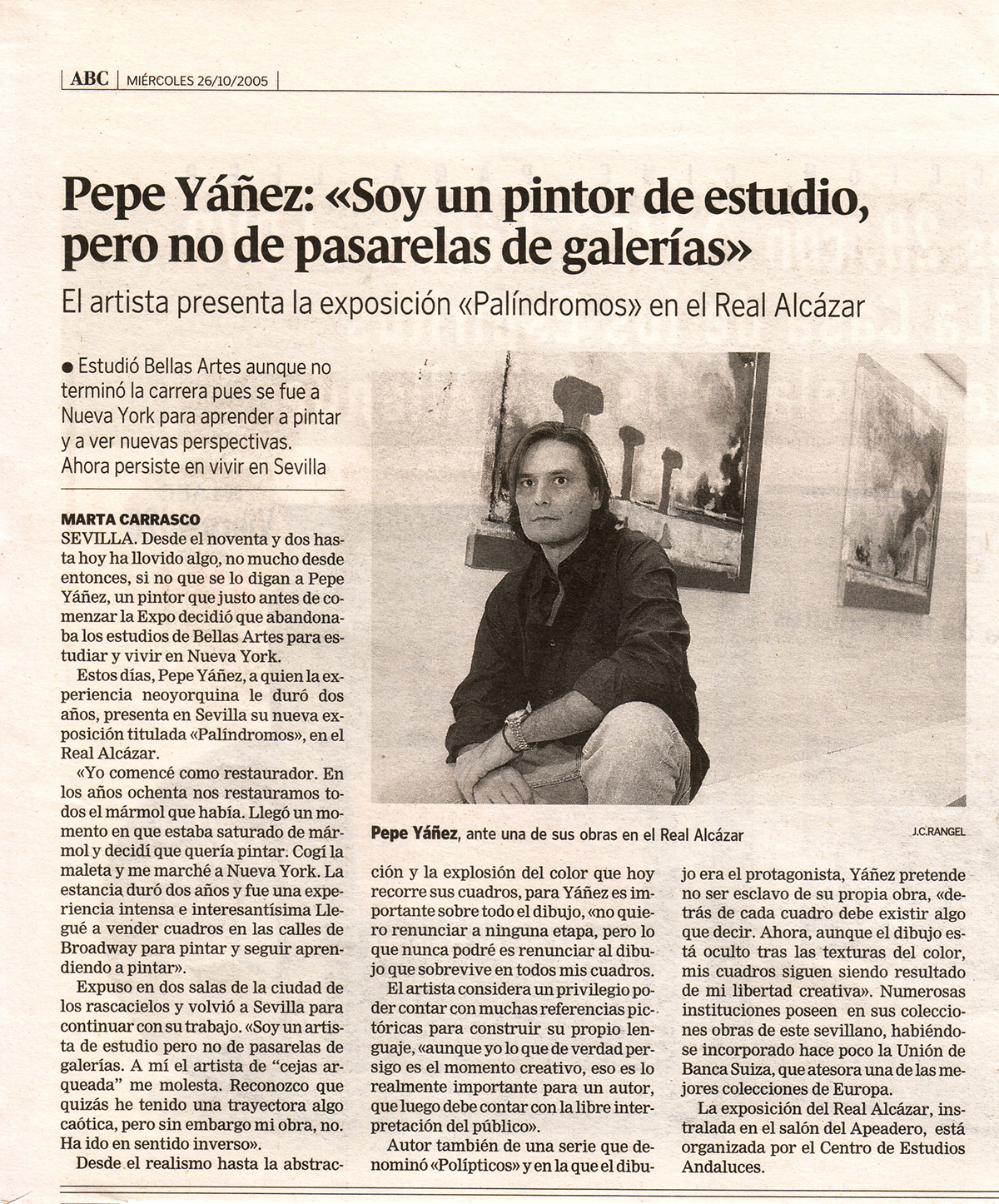 Pepe Yáñez. Pepe Yáñez: «Soy un pintor de estudio pero no de pasarelas de galerías»